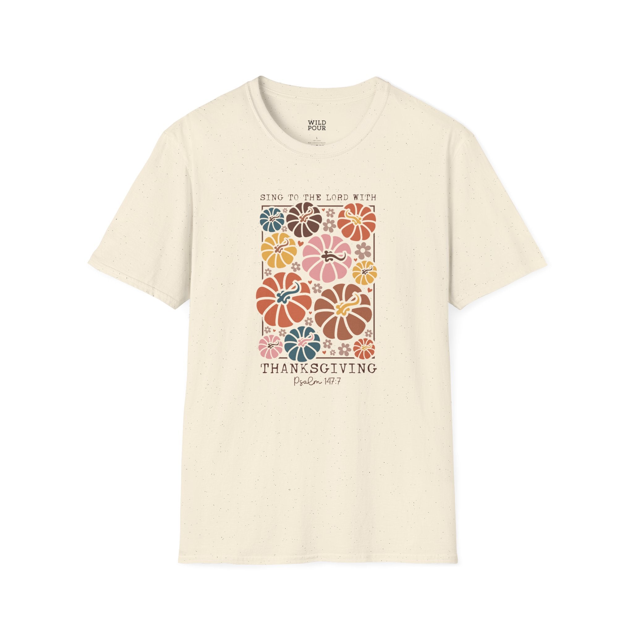 Sing to the Lord with Thanksgiving Tee - Ultra-soft and super comfy, our premium quality unisex tees are perfect for any season.
