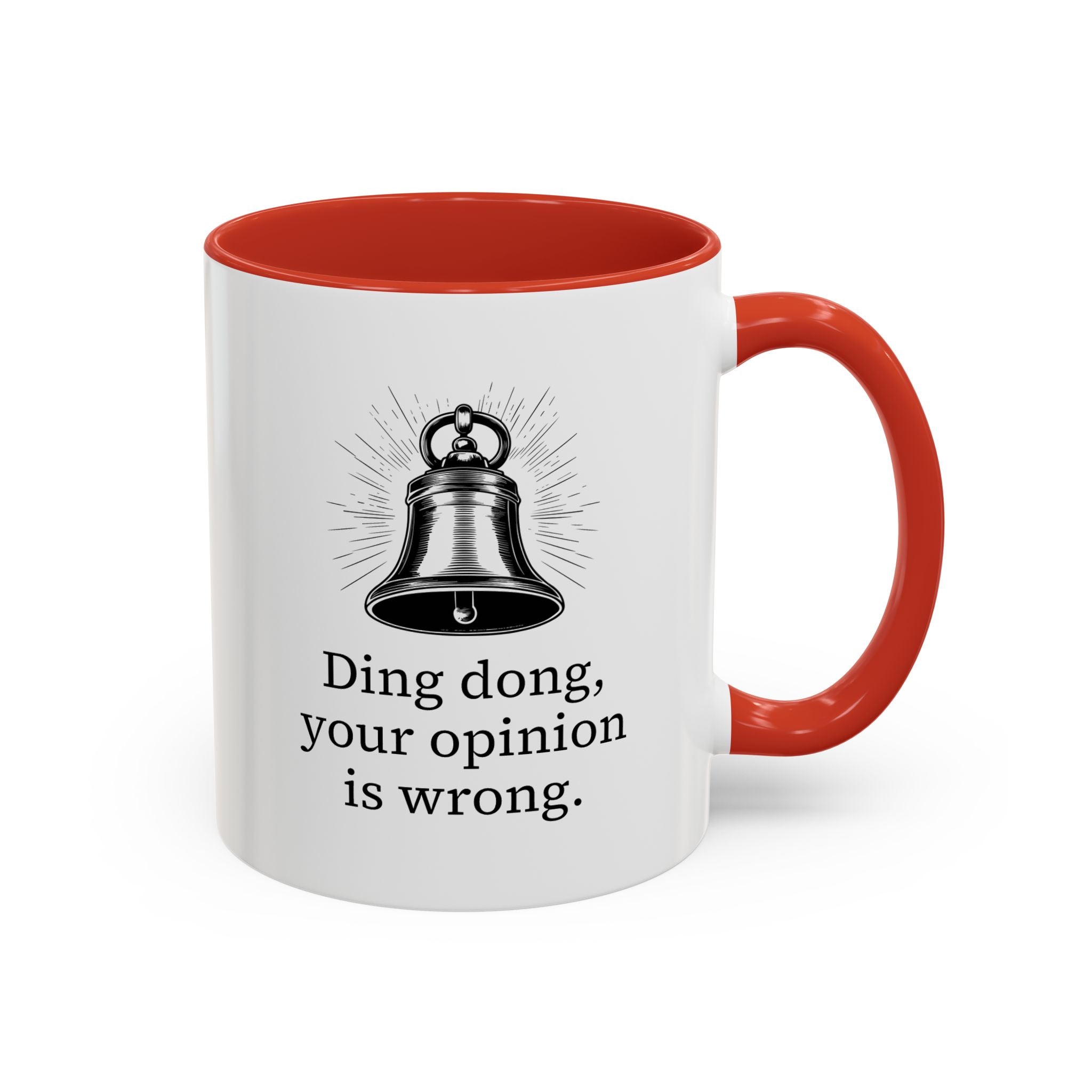 Ding Dong, Your Opinion is Wrong / Mug