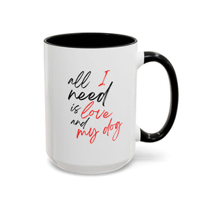 All I Need is Love and My Dog Mug-Mug-Wild Pour