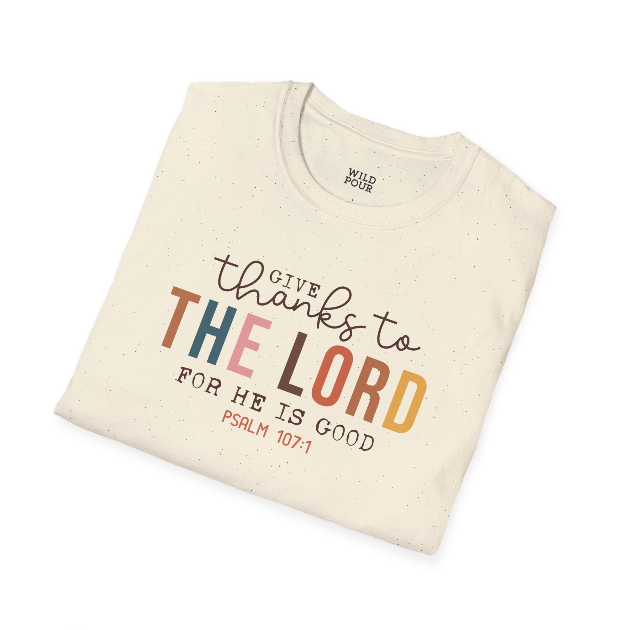 Give Thanks to the Lord, For He is Good Tee-Adult Tees-Wild Pour