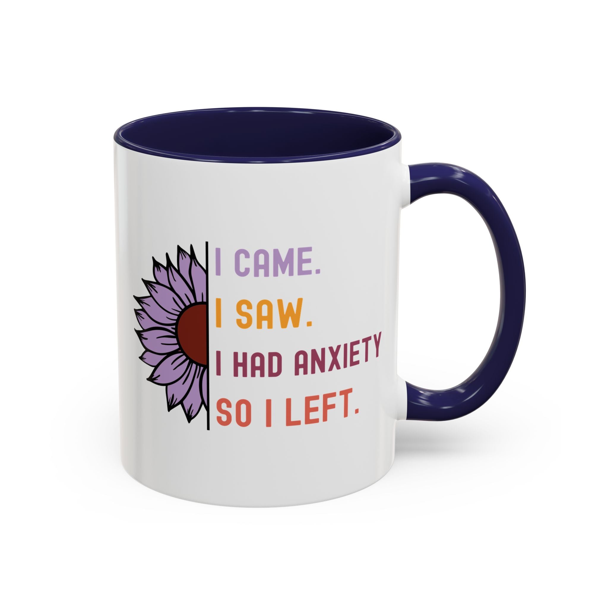 I Came. I Saw. I Had Anxiety. So I Left | Mug