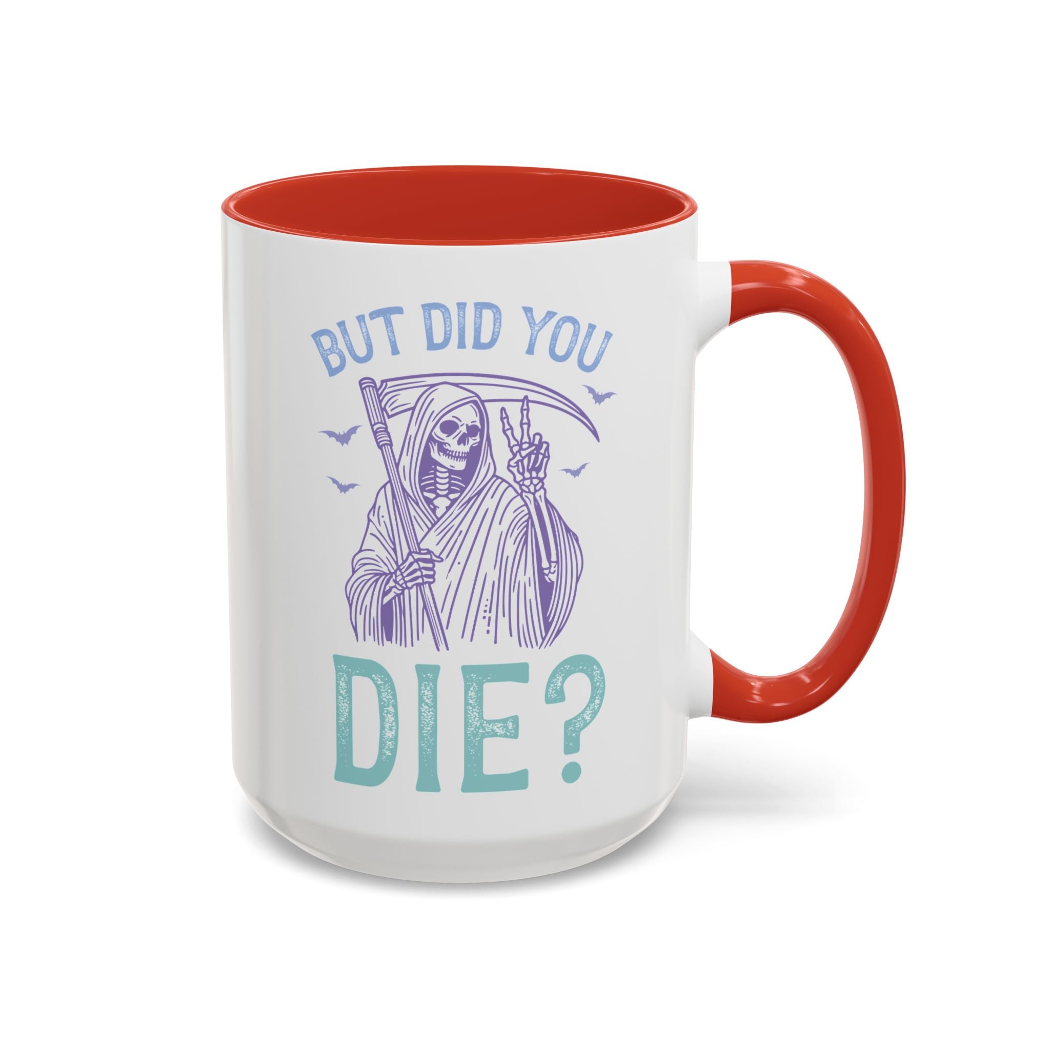 But Did You Die? Mug-Mug-Wild Pour