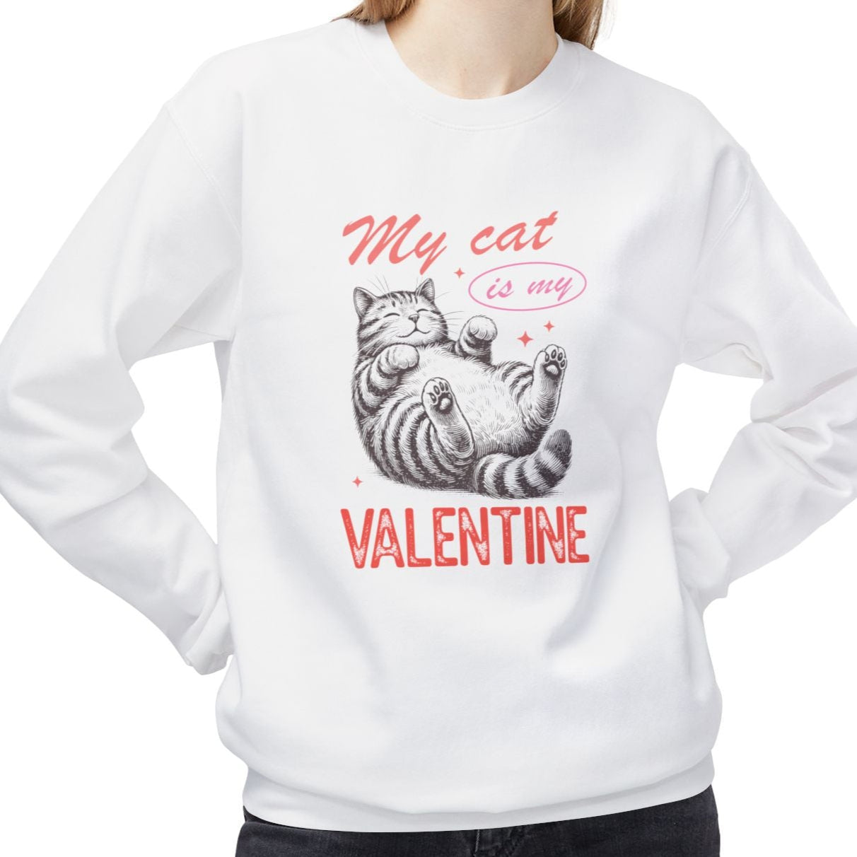 My Cat is My Valentine, Fat Cat Anti-Valentine's Day Sweatshirt - Ultra-soft and super comfy, our premium midweight unisex sweatshirts are perfect for any season.