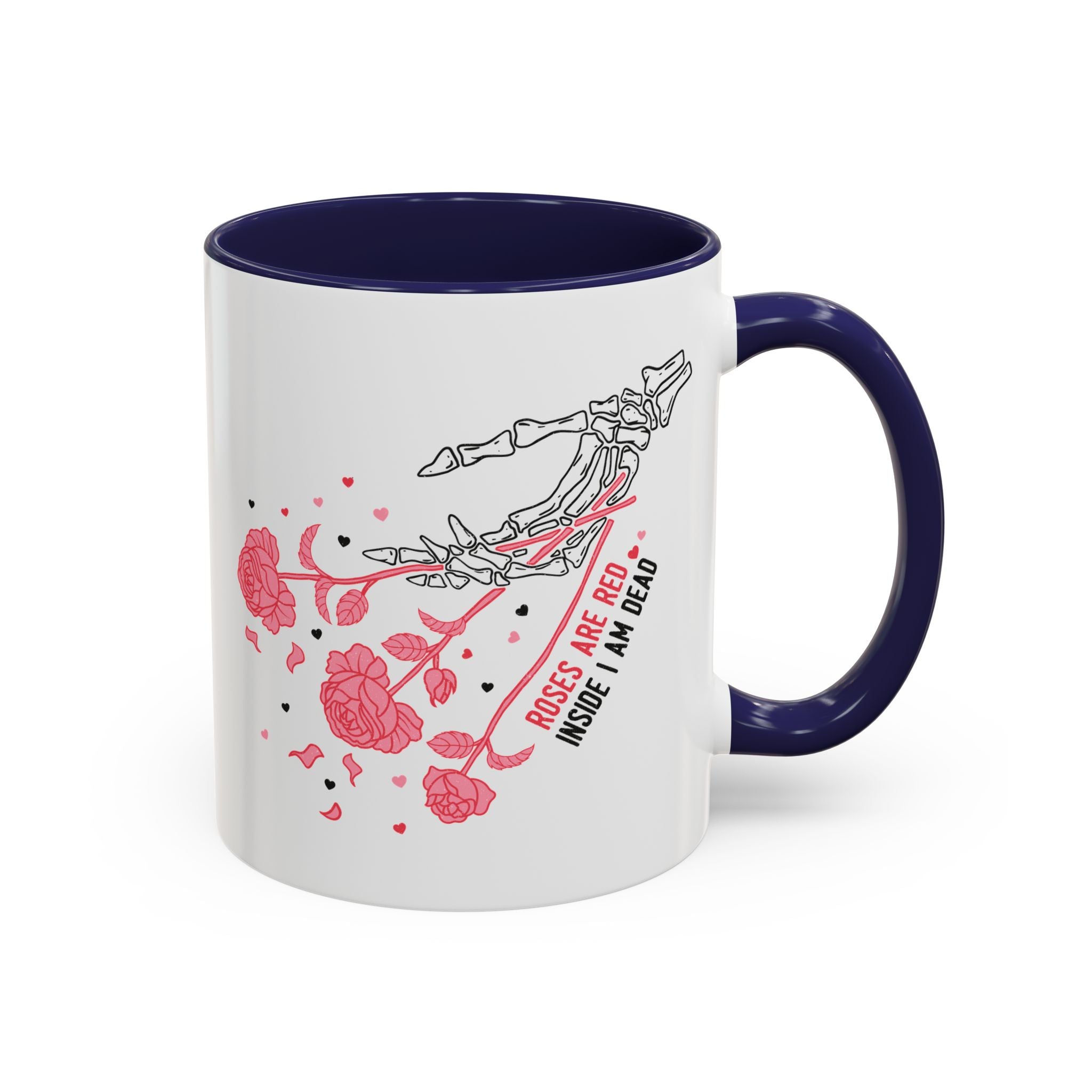 Roses are Red, Inside I'm Dead, Anti-Valentine's Skeleton Mug - Available in a variety of vibrant accent colors, and in 15oz and 11oz sizes. Dishwasher and microwave safe.