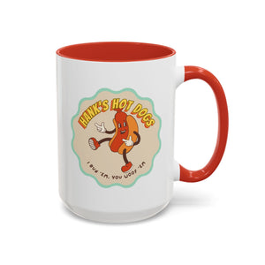 Hank's Hot Dogs Mug - Available in a variety of vibrant accent colors, and in 15oz and 11oz sizes. Dishwasher and microwave safe.