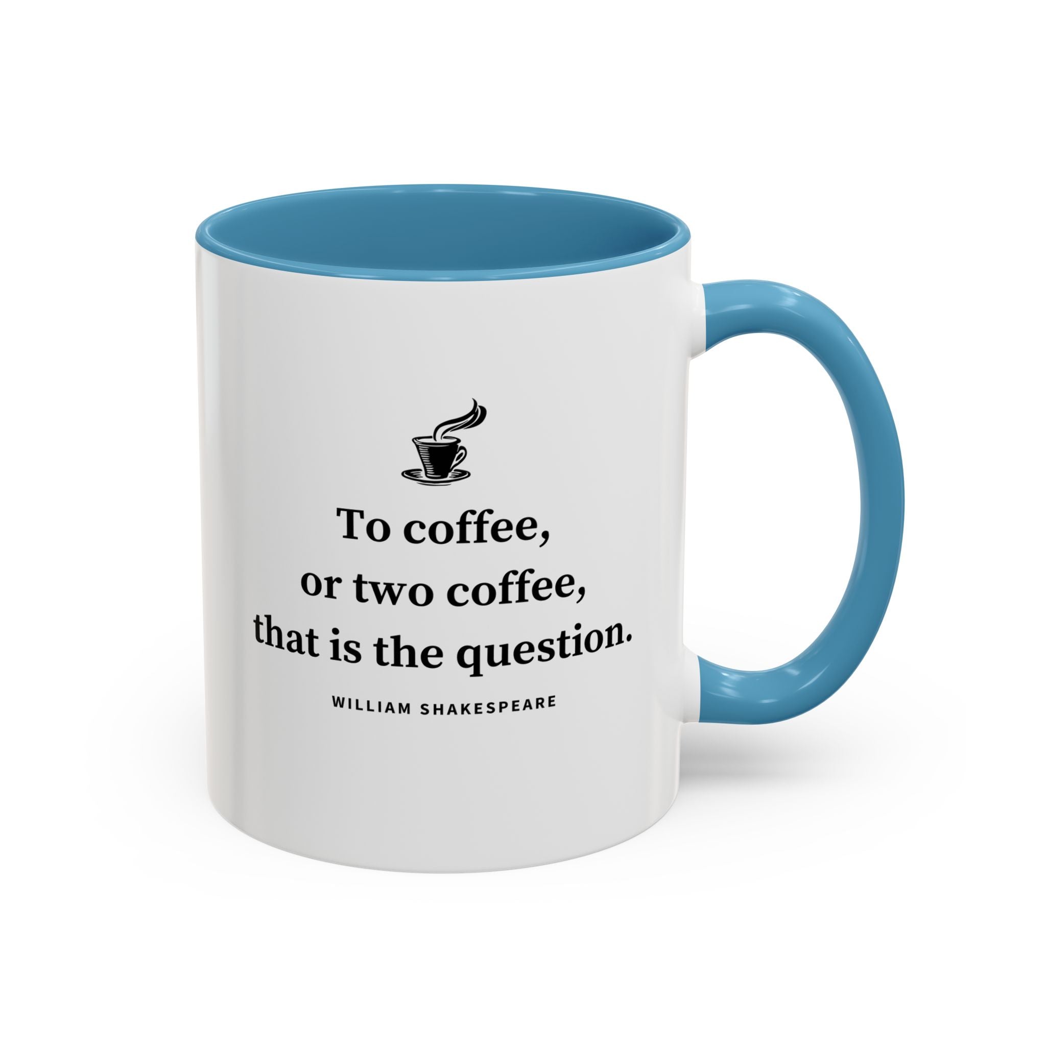 To Coffee or Two Coffee, That is the Question, Funny Quotes Mug-Mug-Wild Pour