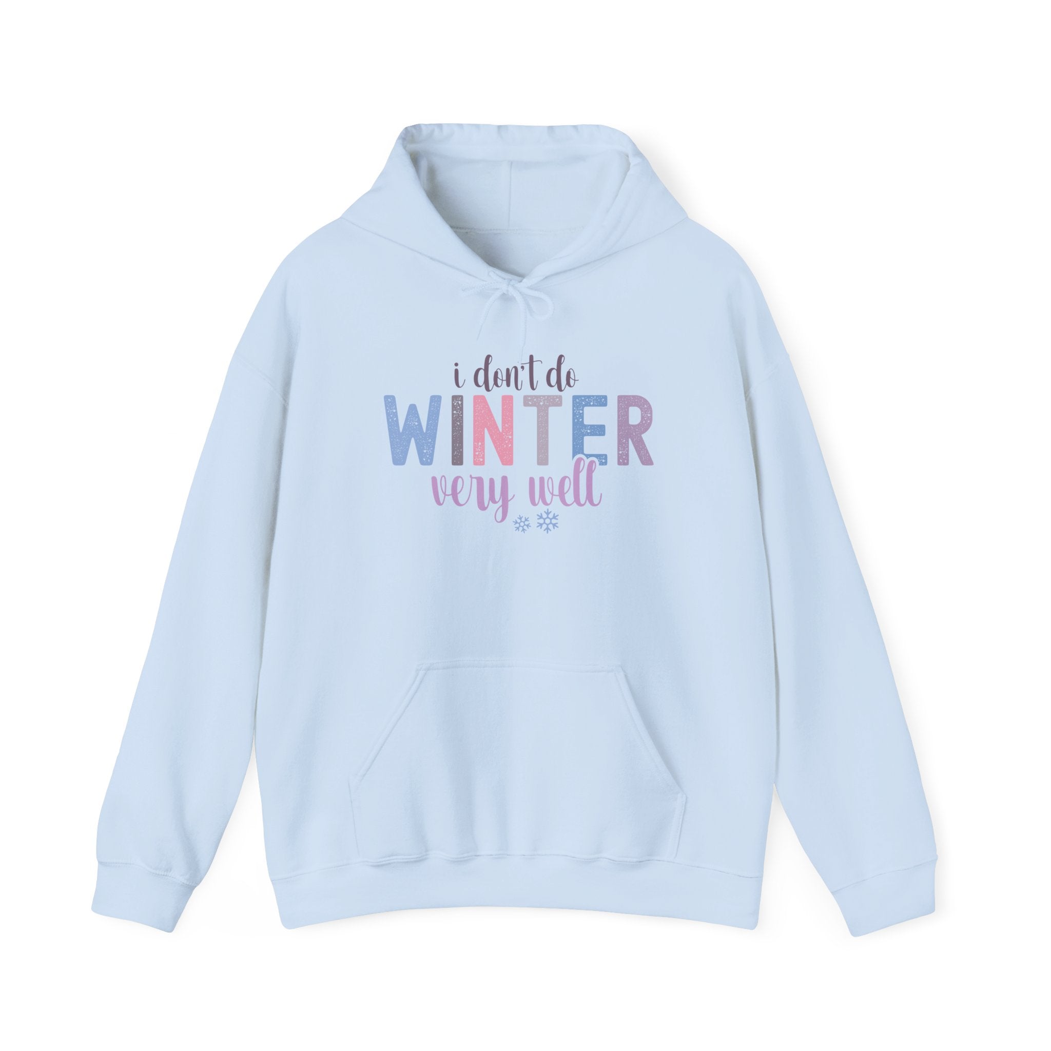 I Don't Do Winter Very Well Hooide-Hoodie-Wild Pour