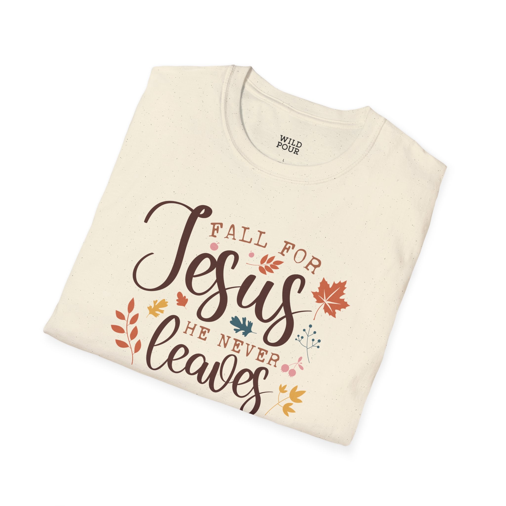 Fall for Jesus, He Never Leaves Tee-Adult Tees-Wild Pour