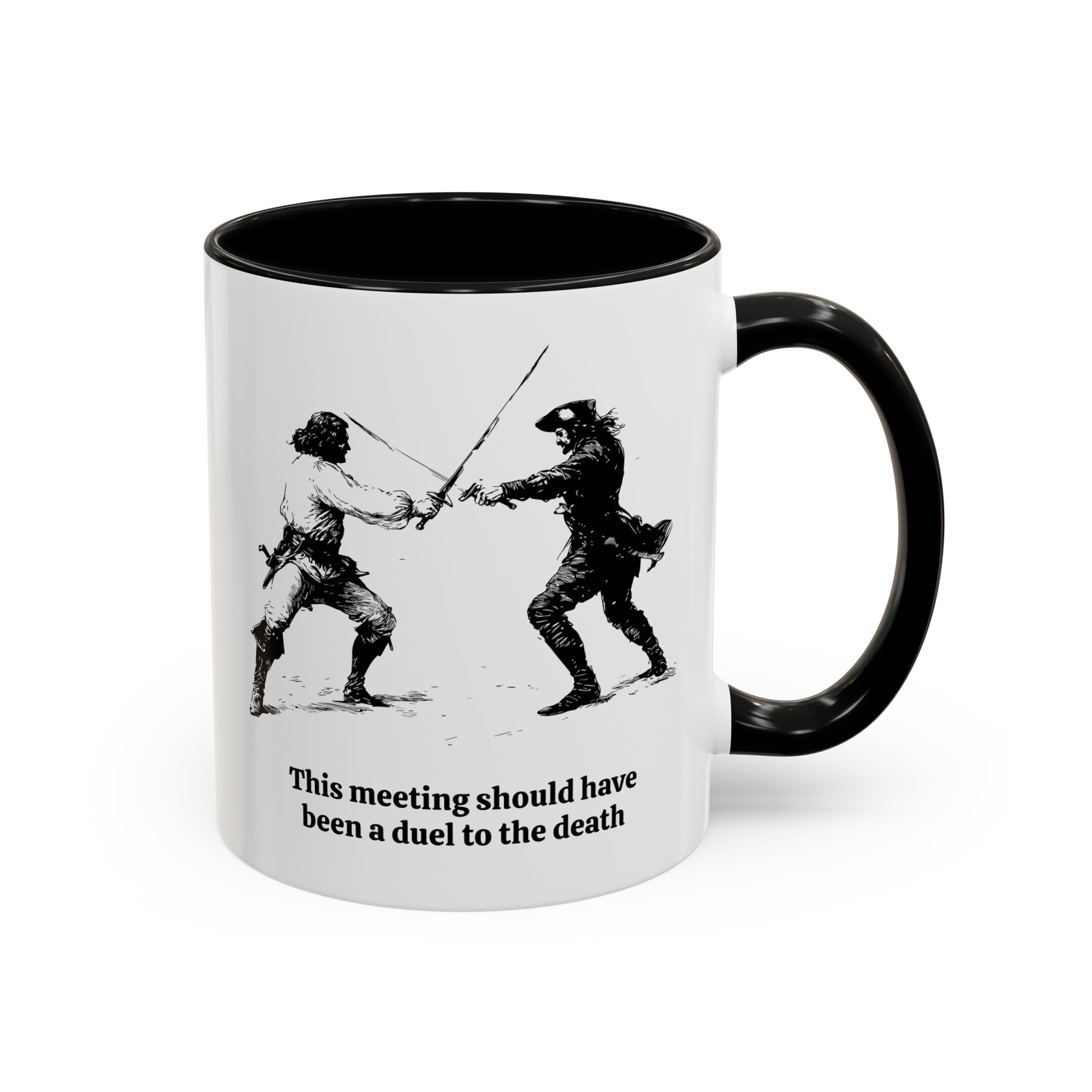 This Meeting Should Have Been a Duel to the Death, Funny Office Mug