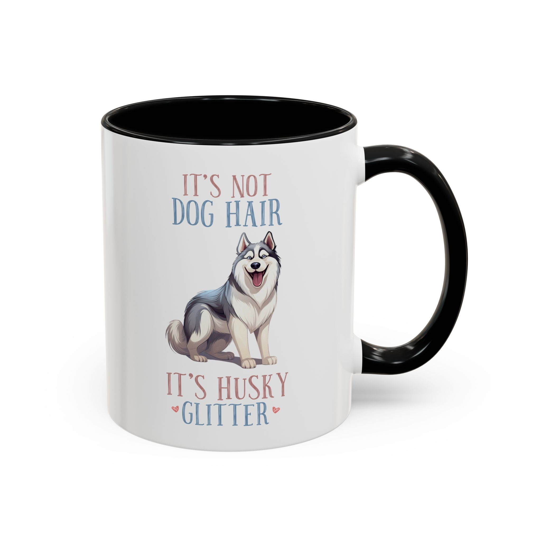 It's Not Dog Hair, It's Husky Glitter, Dog Mug-Mug-Wild Pour