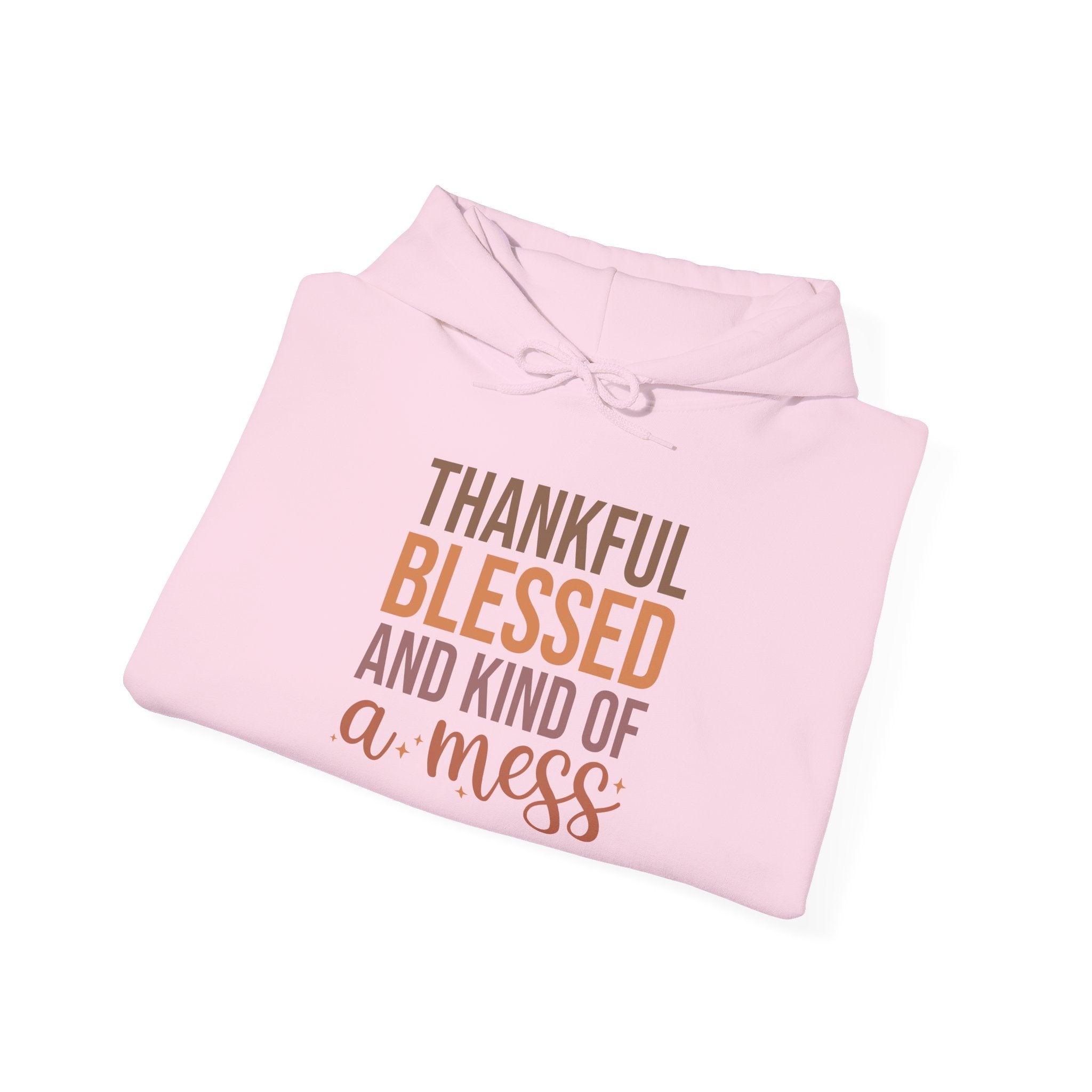 Thankful Blessed and Kind of a Mess Hoodie-Hoodie-Wild Pour