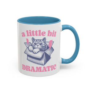 A Little Bit Dramatic Cat Mug-Mug-Wild Pour