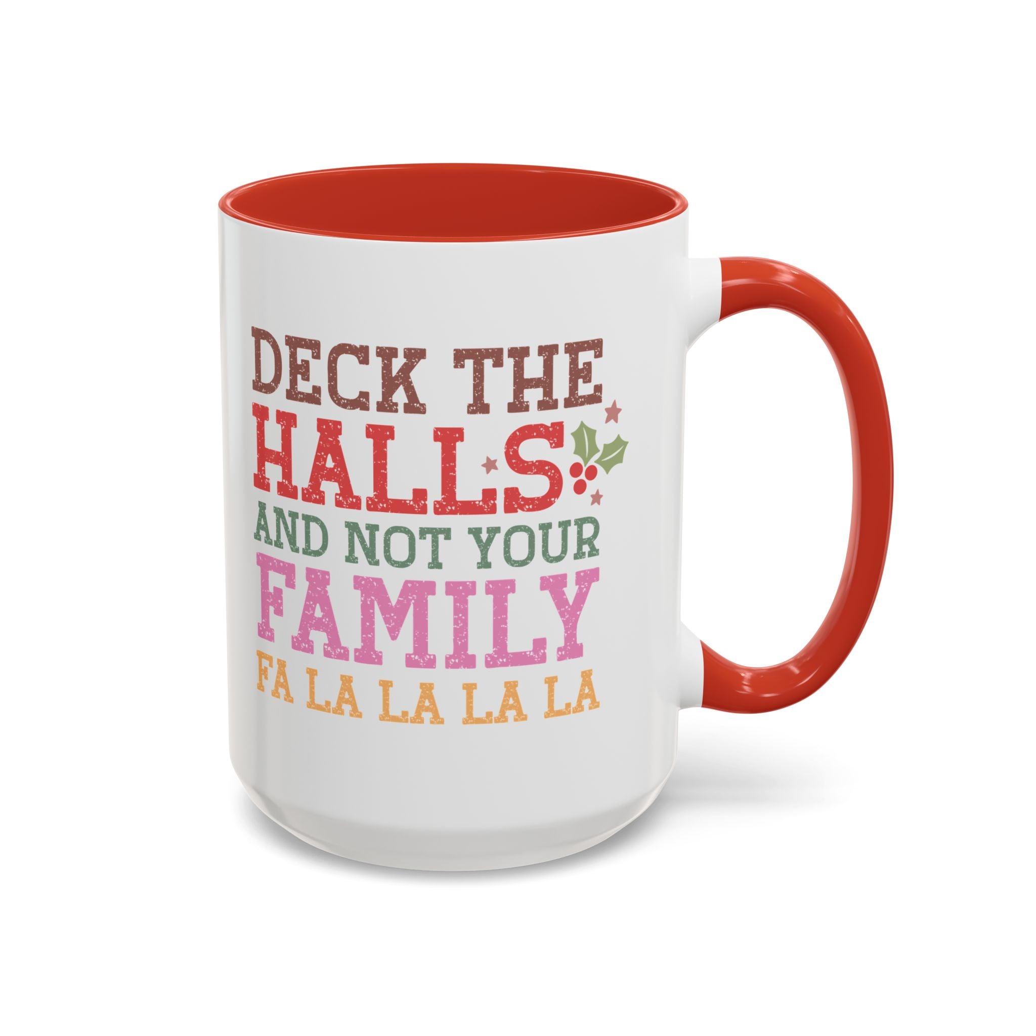 Deck the Halls and Not Your Family Mug-Mug-Wild Pour