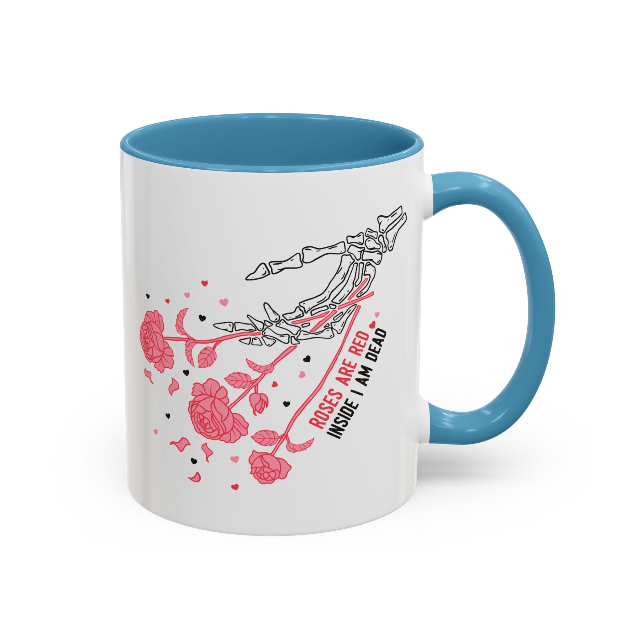 Roses are Red, Inside I'm Dead, Anti-Valentine's Skeleton Mug - Available in a variety of vibrant accent colors, and in 15oz and 11oz sizes. Dishwasher and microwave safe.