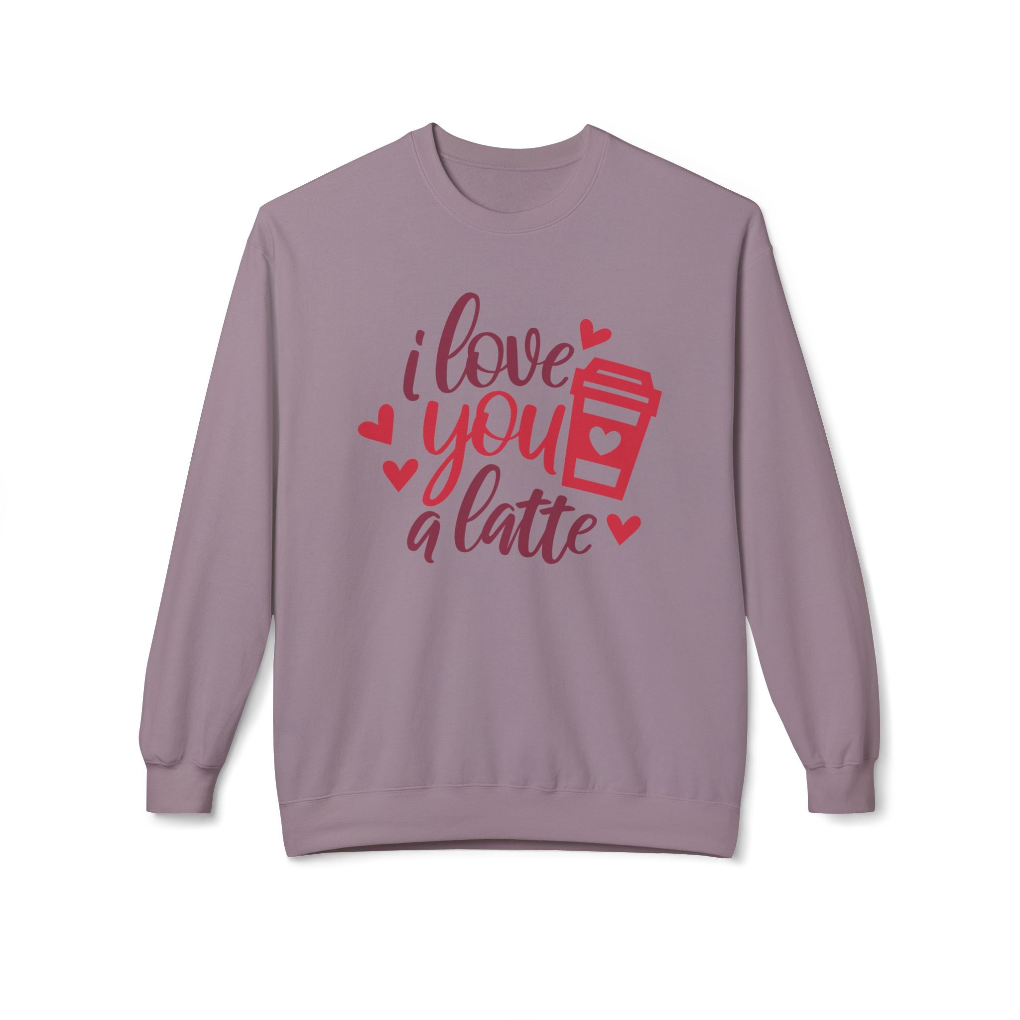 I Love You a Latte, Funny Valentine's Day Sweatshirt - Ultra-soft and super comfy, our premium midweight unisex sweatshirts are perfect for any season.