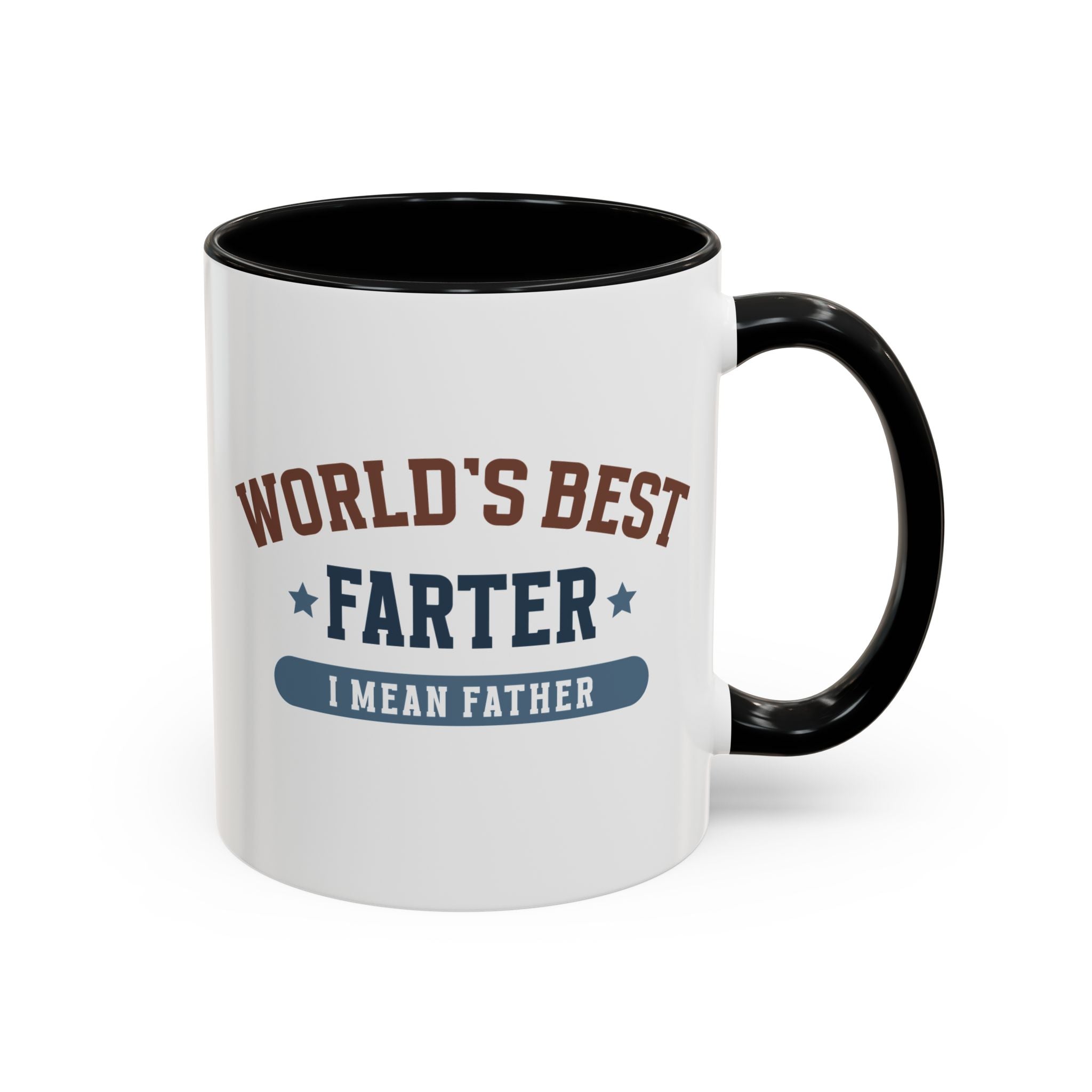 World's Best Farter - I Mean Father, Funny Dad Mug