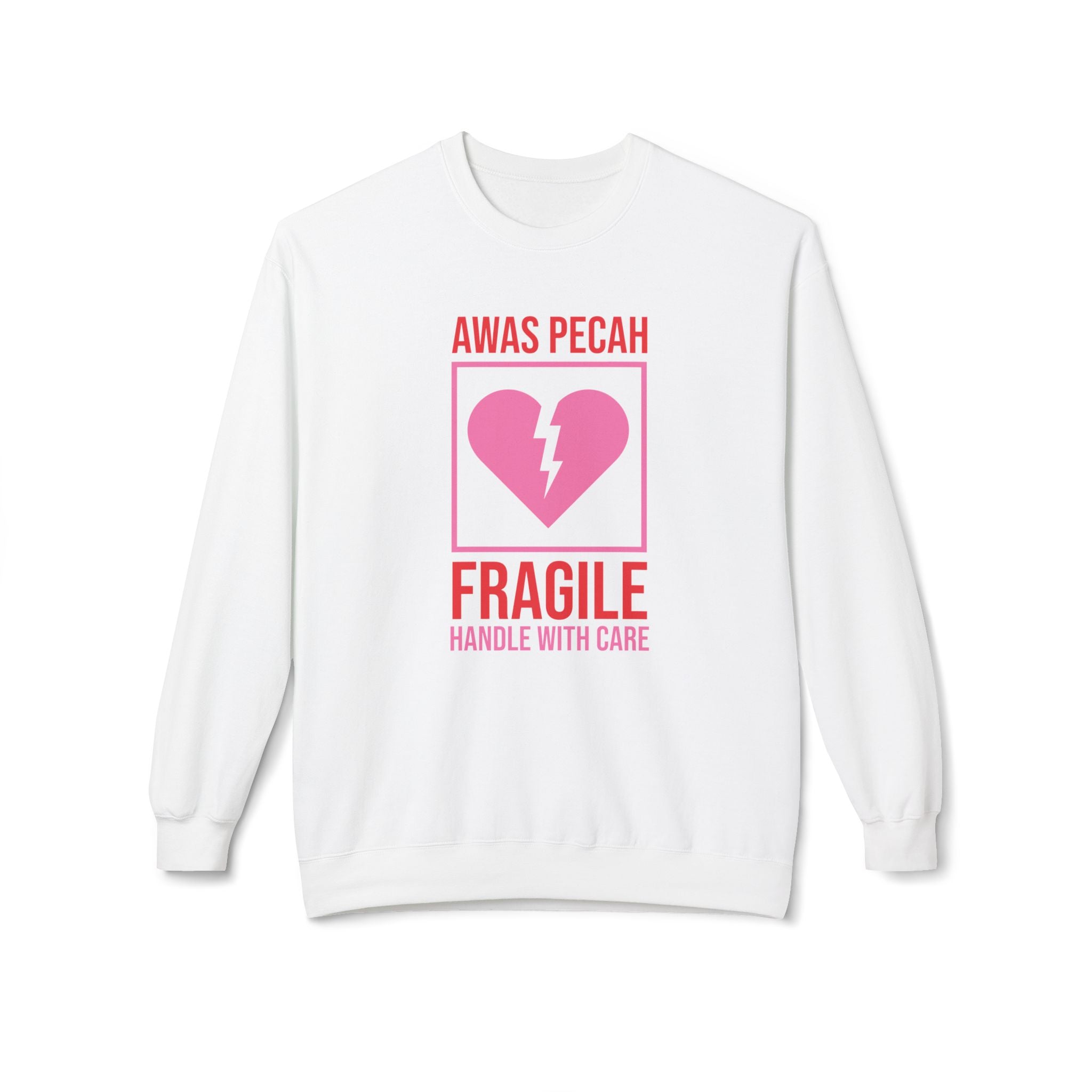 Awas Pecah, Fragile Handle with Care Valentine's Day Sweatshirt - Ultra-soft and super comfy, our premium midweight unisex sweatshirts are perfect for any season.