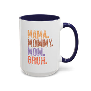 Mama Mommy Mom Bruh Mug-Mug-Wild Pour