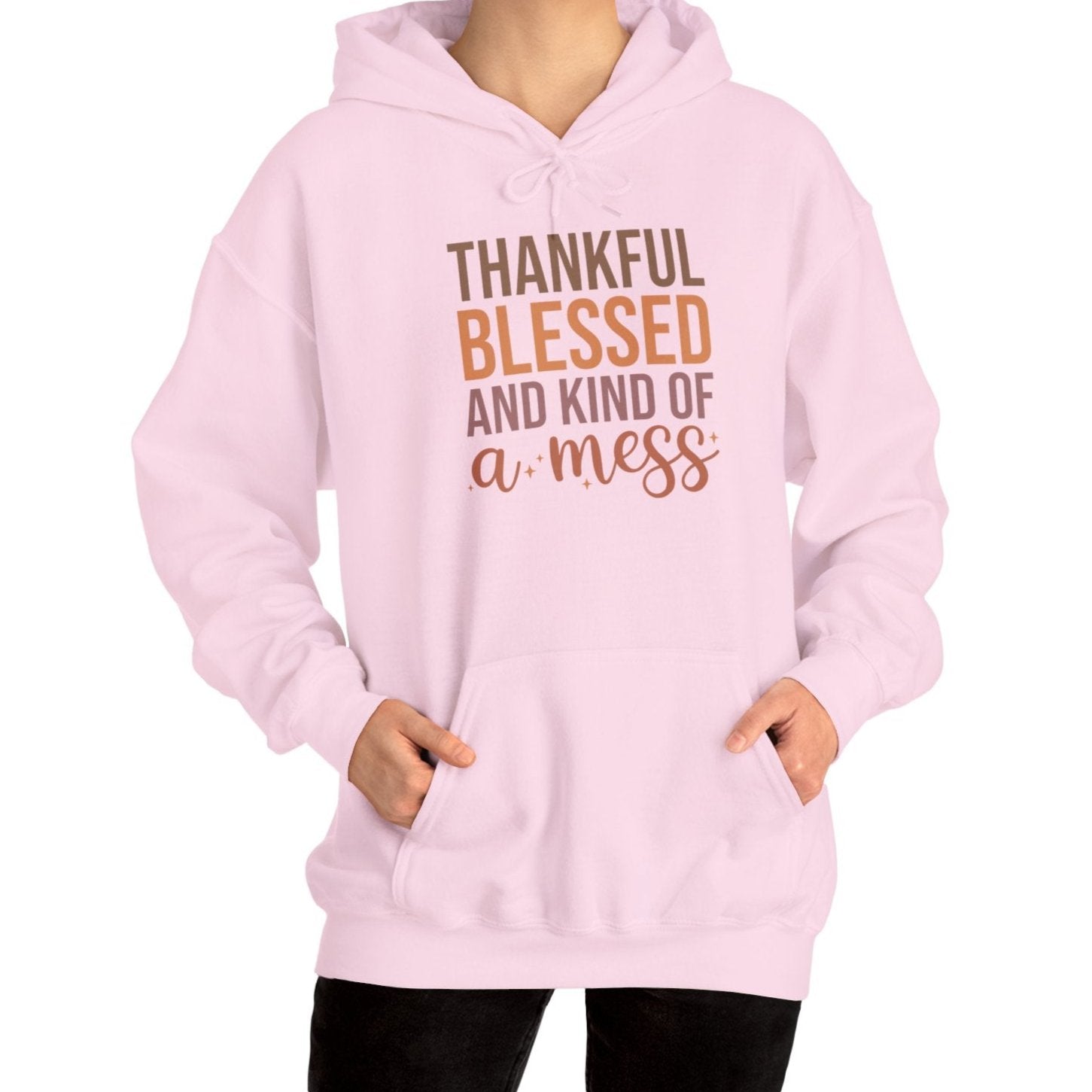 Thankful Blessed and Kind of a Mess Hoodie-Hoodie-Wild Pour