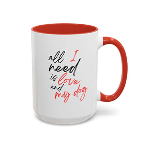 All I Need is Love and My Dog Mug-Mug-Wild Pour