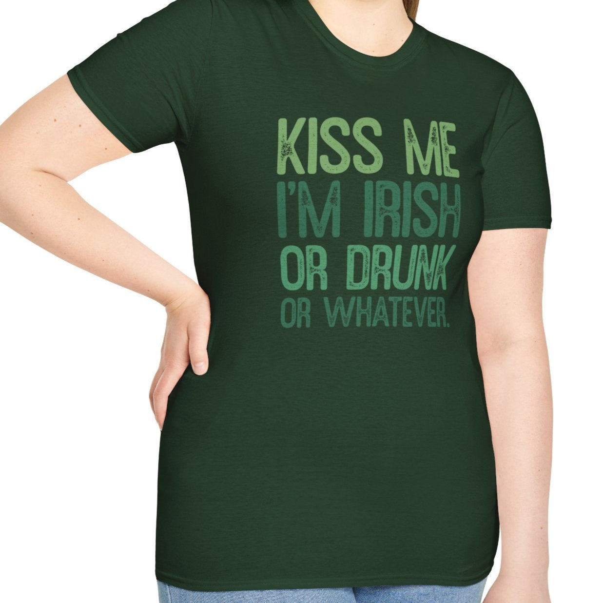 Kiss Me, I'm Irish. Or Drunk. Or Whatever / T-Shirt