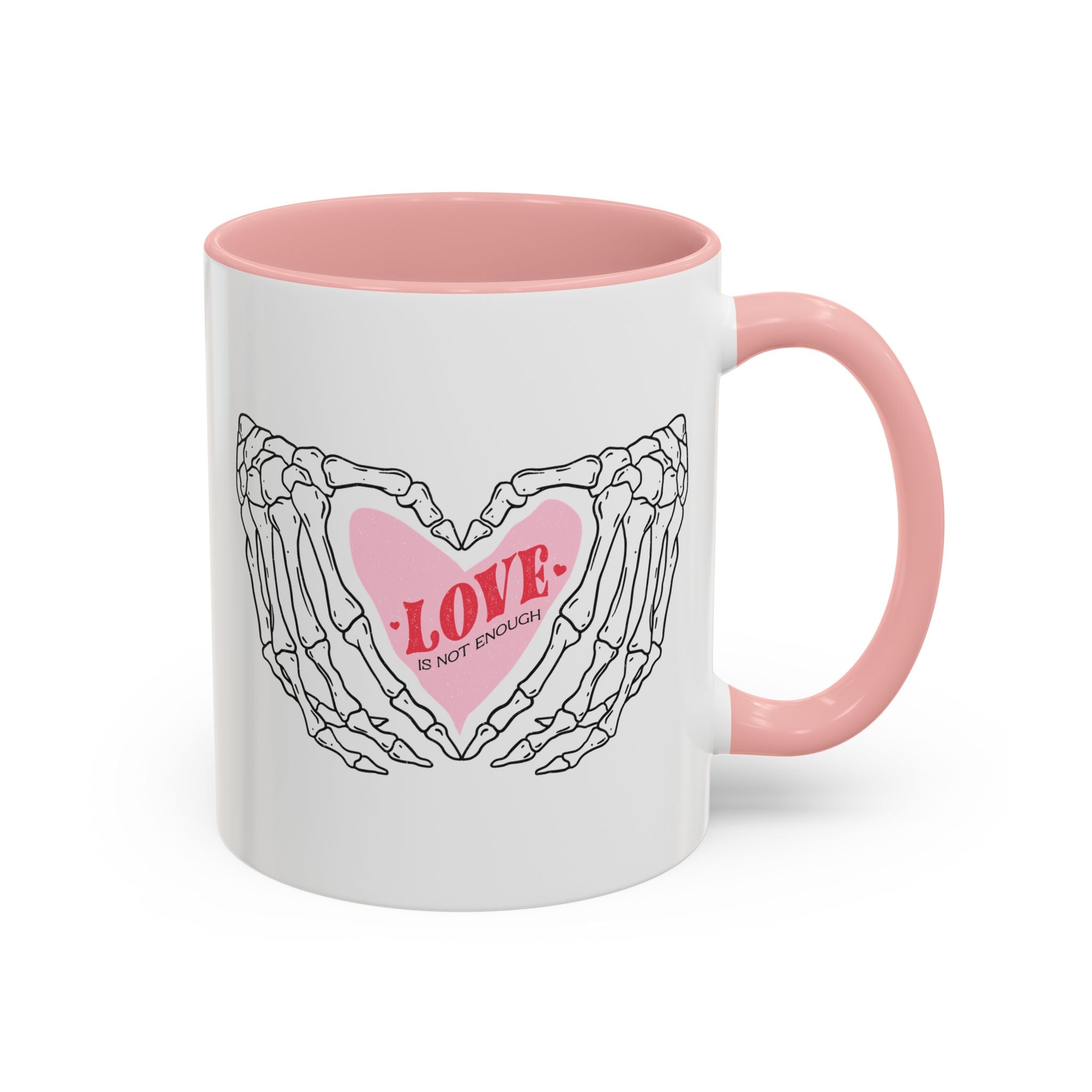 Love is Not Enough, Anti-Valentine's Day Skeleton Mug - Available in a variety of vibrant accent colors, and in 15oz and 11oz sizes. Dishwasher and microwave safe.