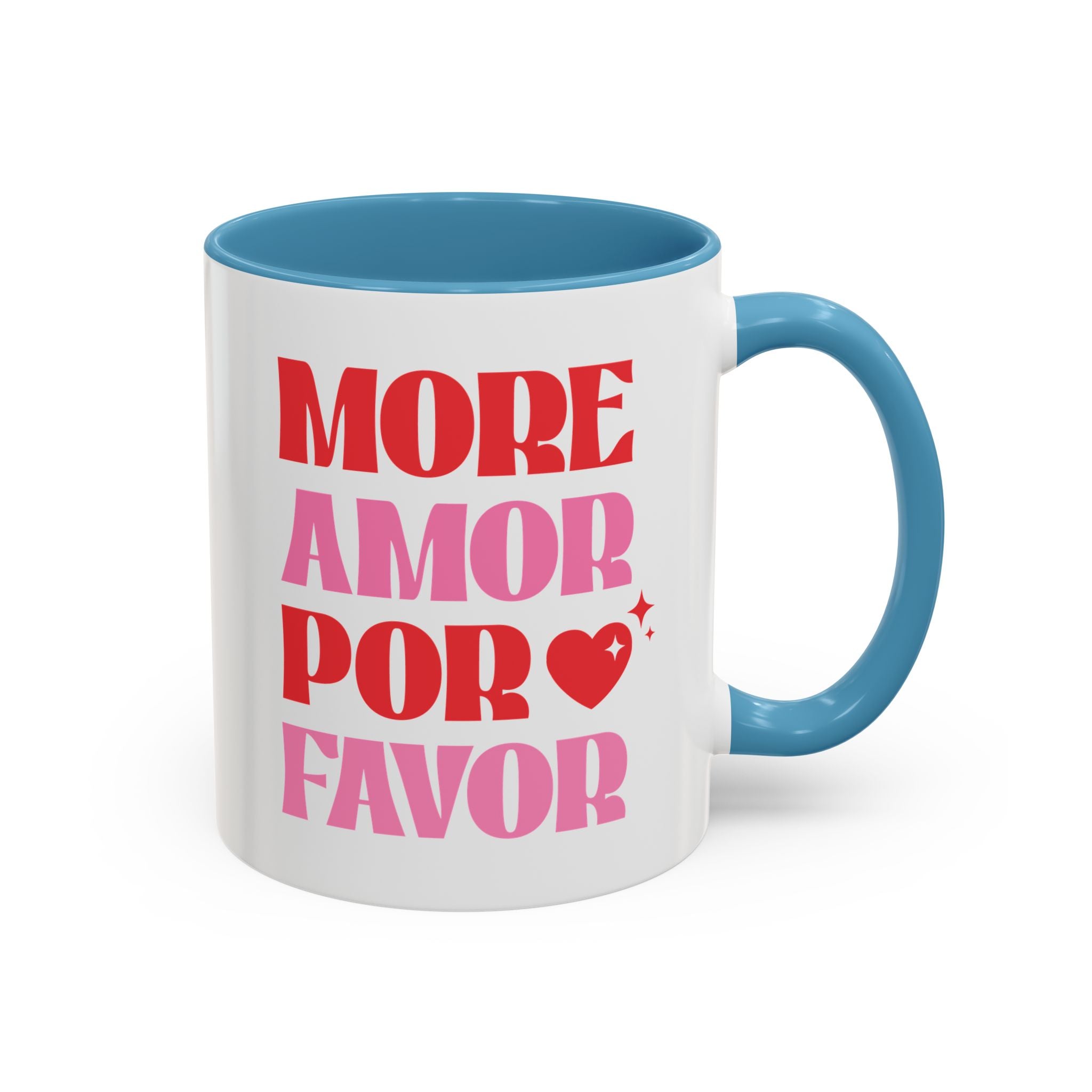 More Amor Por Favor, Valentine's Day Mug - Available in a variety of vibrant accent colors, and in 15oz and 11oz sizes. Dishwasher and microwave safe.