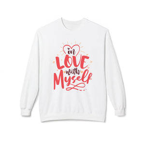 In Love With Myself, Anti-Valentine's Day Sweatshirt - Ultra-soft and super comfy, our premium midweight unisex sweatshirts are perfect for any season.