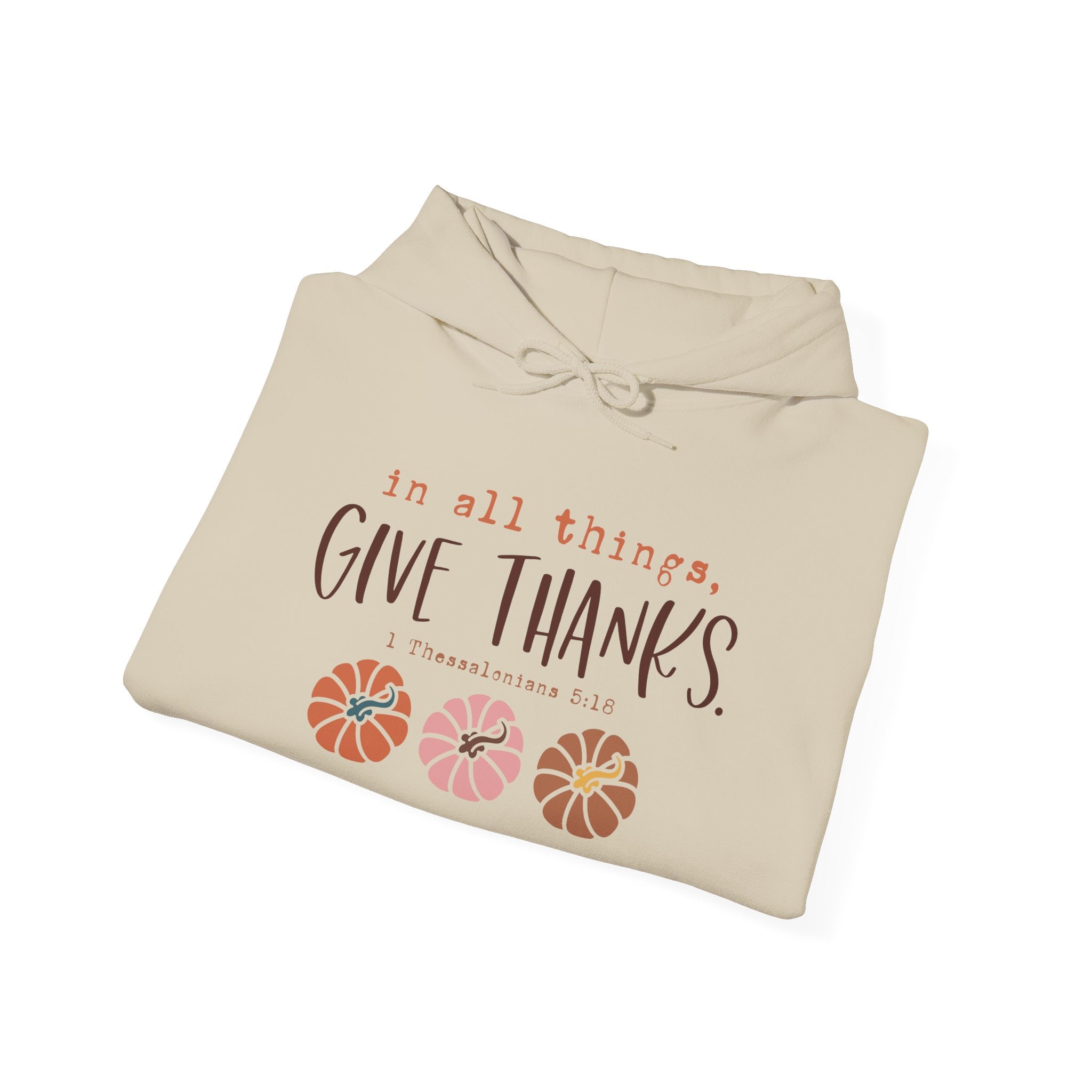 In All Things, Give Thanks Hoodie-Hoodie-Wild Pour