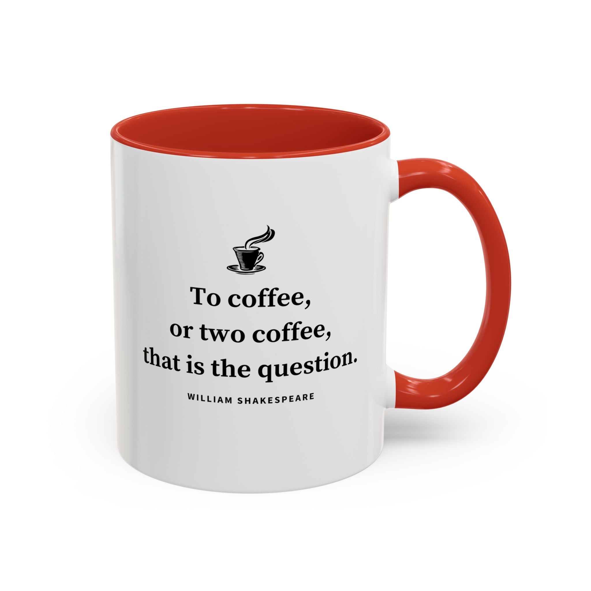 To Coffee or Two Coffee, That is the Question, Funny Quotes Mug-Mug-Wild Pour