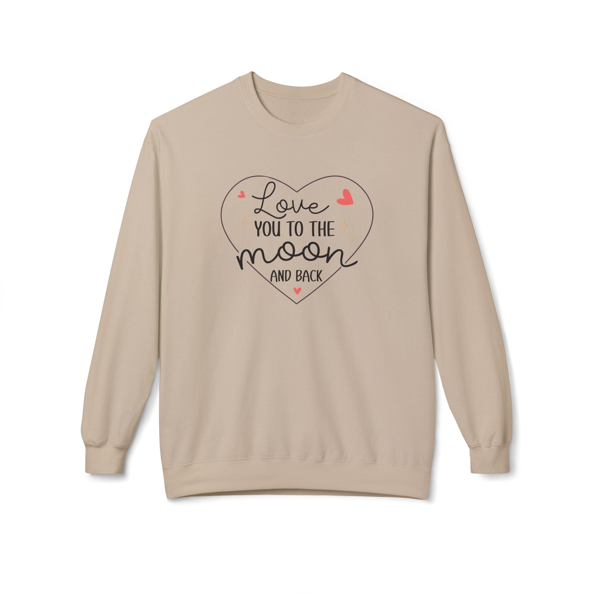 Love You to the Moon and Back, Valentine's Day Sweatshirt - Ultra-soft and super comfy, our premium midweight unisex sweatshirts are perfect for any season.