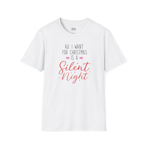 All I Want For Christmas is a Silent Night Tee-Adult Tees-Wild Pour