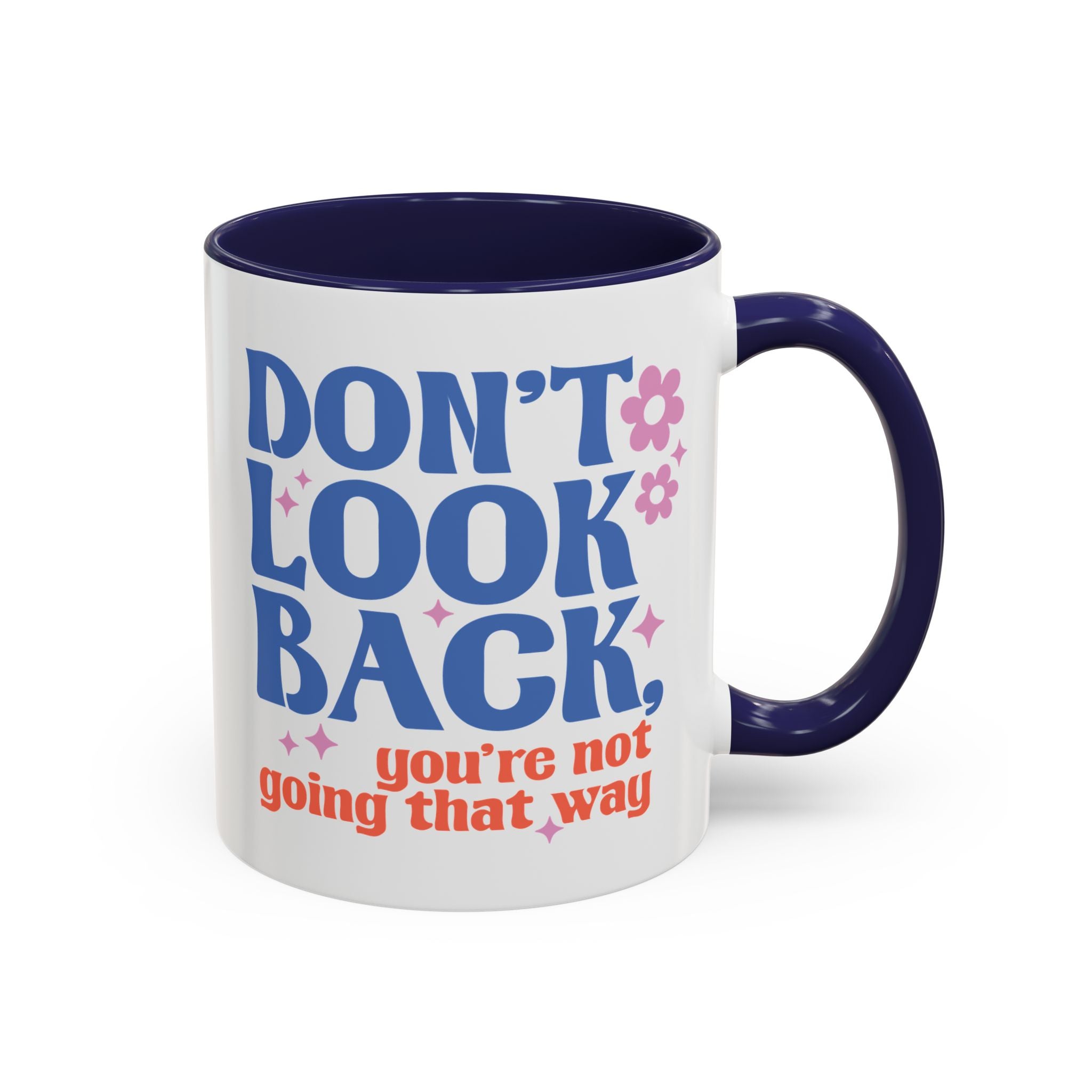 Don't Look Back, You're Not Going That Way | Mug