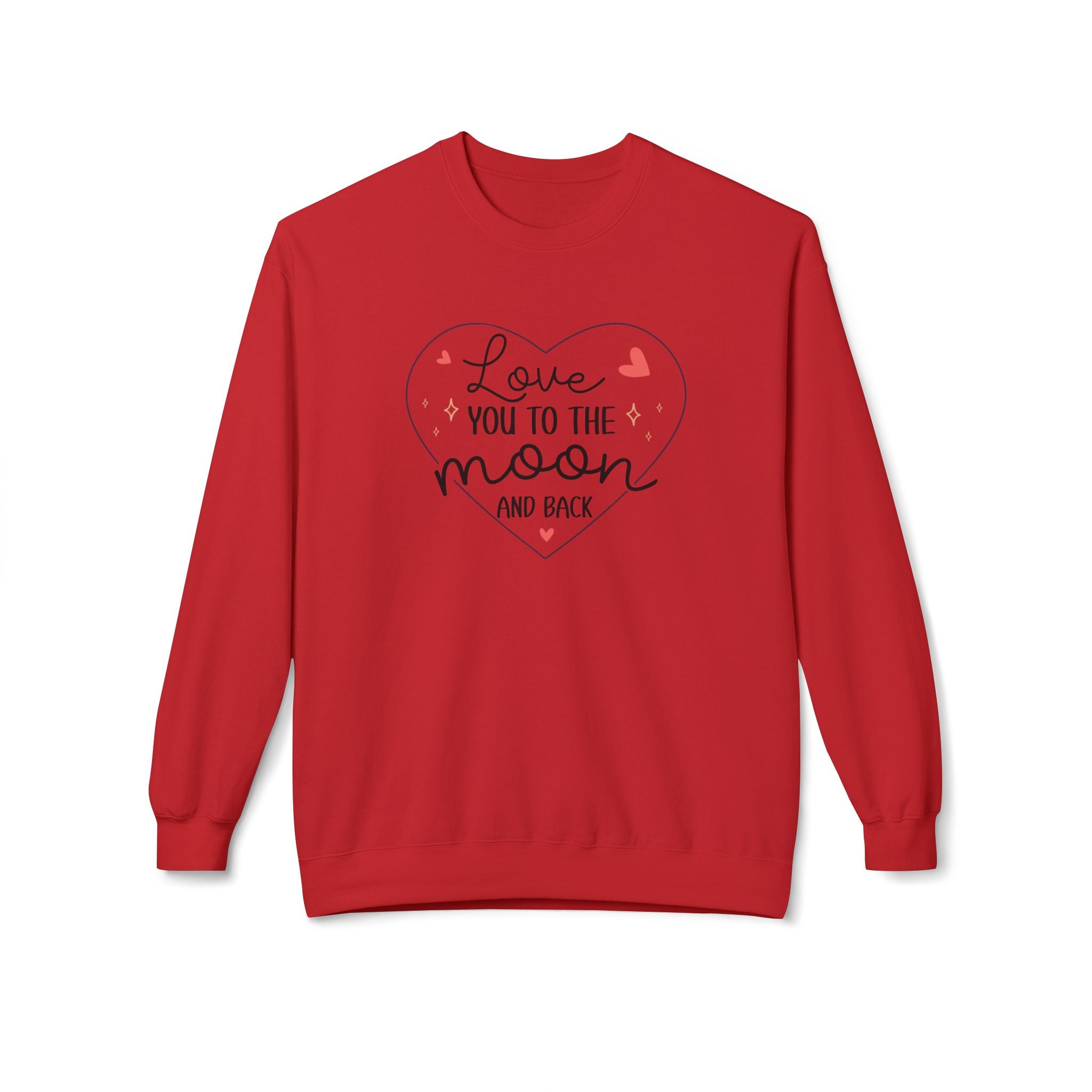 Love You to the Moon and Back, Valentine's Day Sweatshirt - Ultra-soft and super comfy, our premium midweight unisex sweatshirts are perfect for any season.