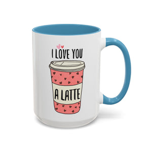 I Love You a Latte, Cute Coffee Mug - Available in a variety of vibrant accent colors, and in 15oz and 11oz sizes. Dishwasher and microwave safe.