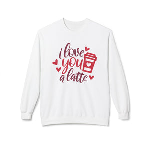 I Love You a Latte, Funny Valentine's Day Sweatshirt - Ultra-soft and super comfy, our premium midweight unisex sweatshirts are perfect for any season.