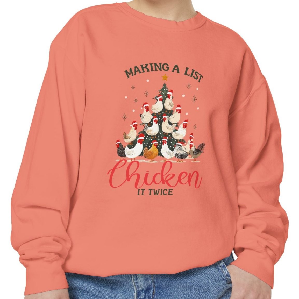 Making a List, Chicken It Twice Sweatshirt