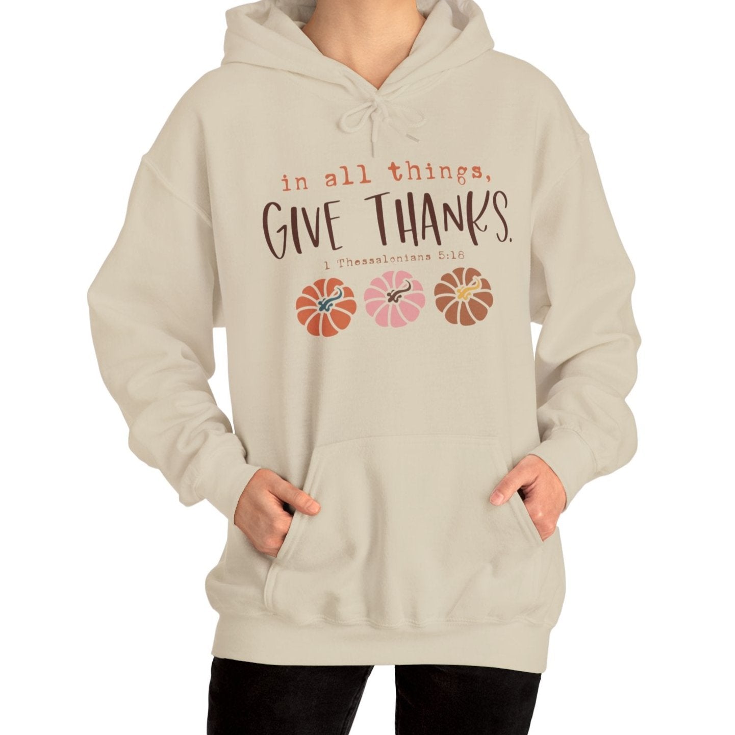 In All Things, Give Thanks Hoodie-Hoodie-Wild Pour