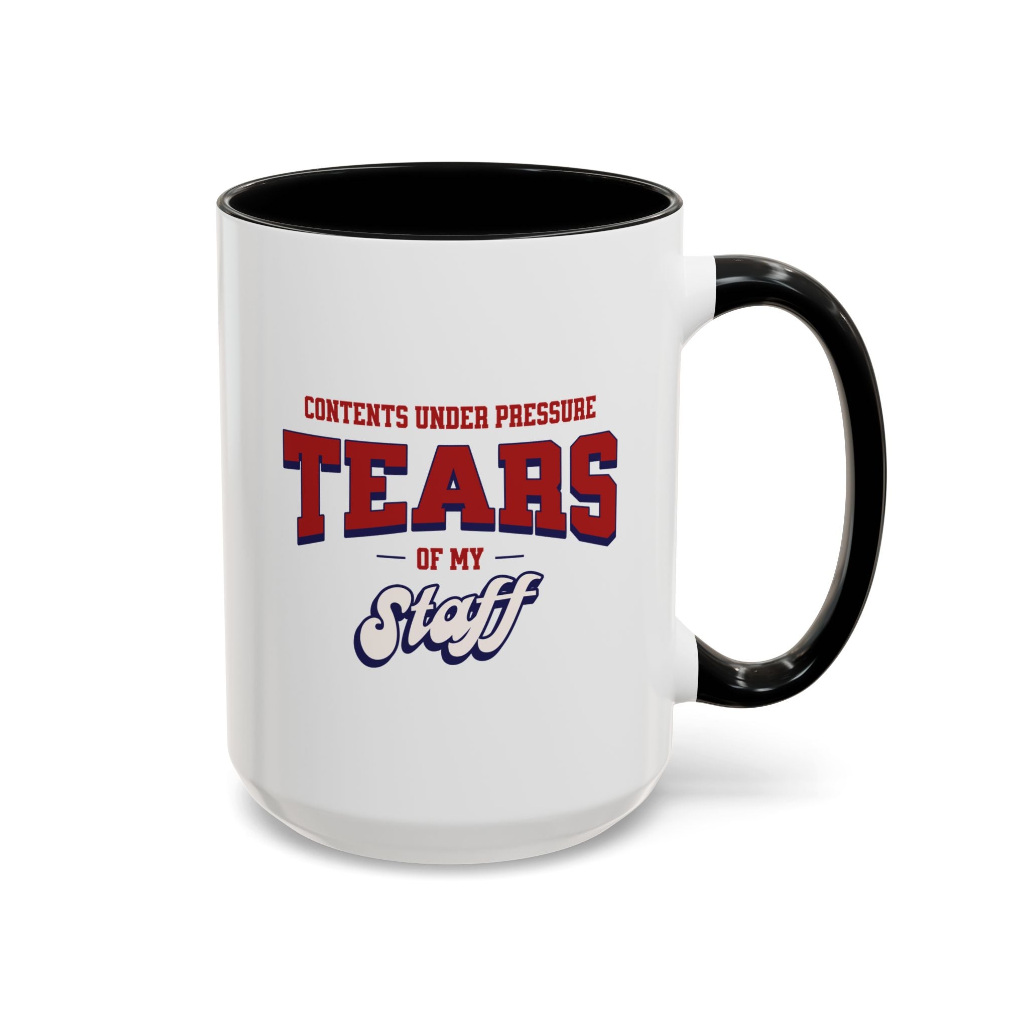 Contents Under Pressure, Tears of My Staff | Mug - Available in a variety of vibrant accent colors, and in 15oz and 11oz sizes. Dishwasher and microwave safe.