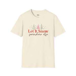 Let it Snow Somewhere Else Tee-Adult Tees-Wild Pour