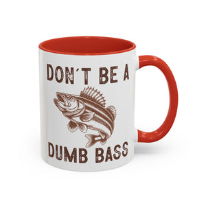 Don't Be a Dumb Bass Mug-Mug-Wild Pour