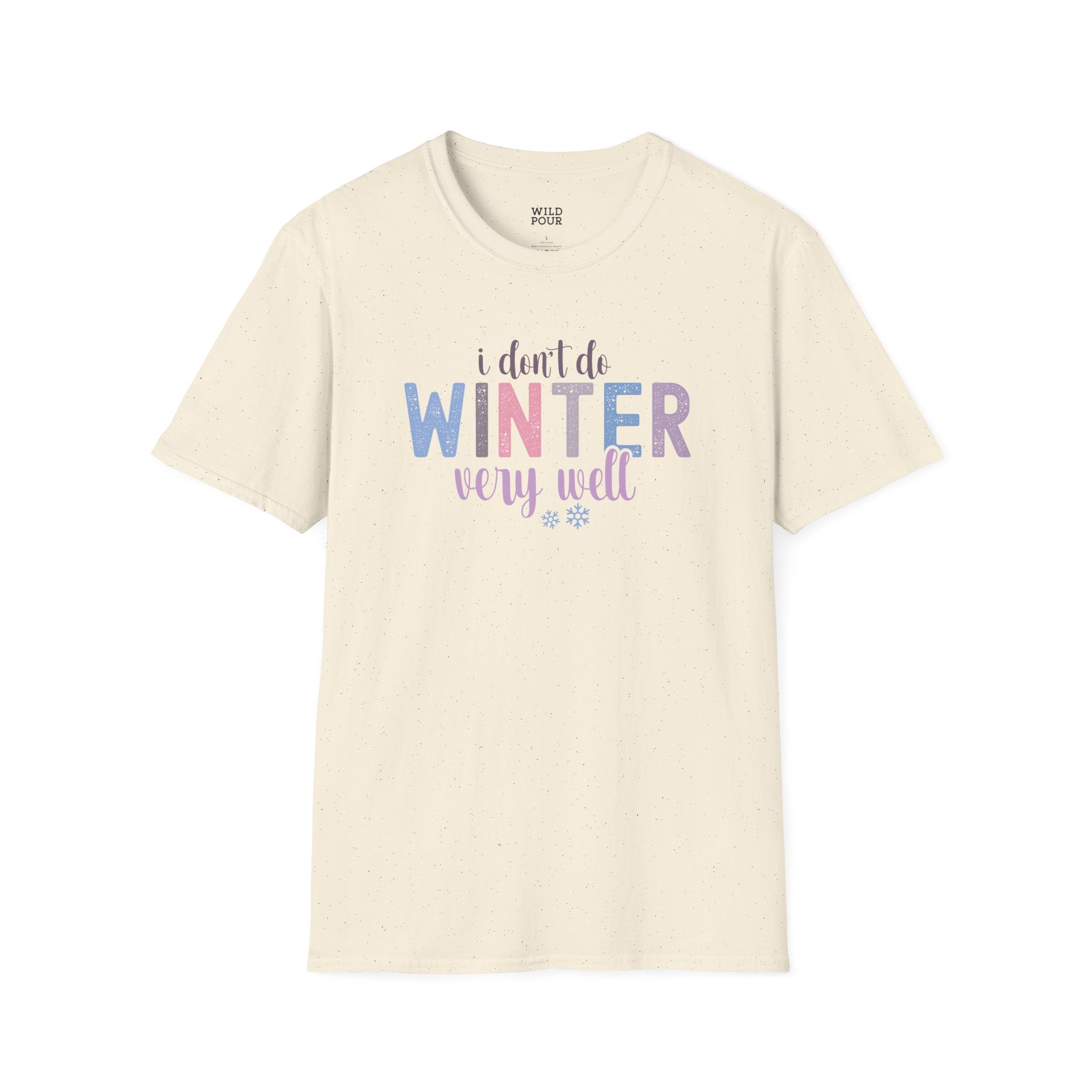 I Don't Do Winter Very Well Tee-Adult Tees-Wild Pour