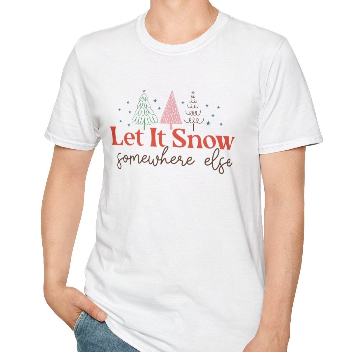 Let it Snow Somewhere Else Tee-Adult Tees-Wild Pour