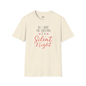 All I Want For Christmas is a Silent Night Tee-Adult Tees-Wild Pour