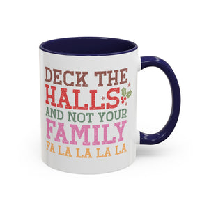 Deck the Halls and Not Your Family Mug-Mug-Wild Pour