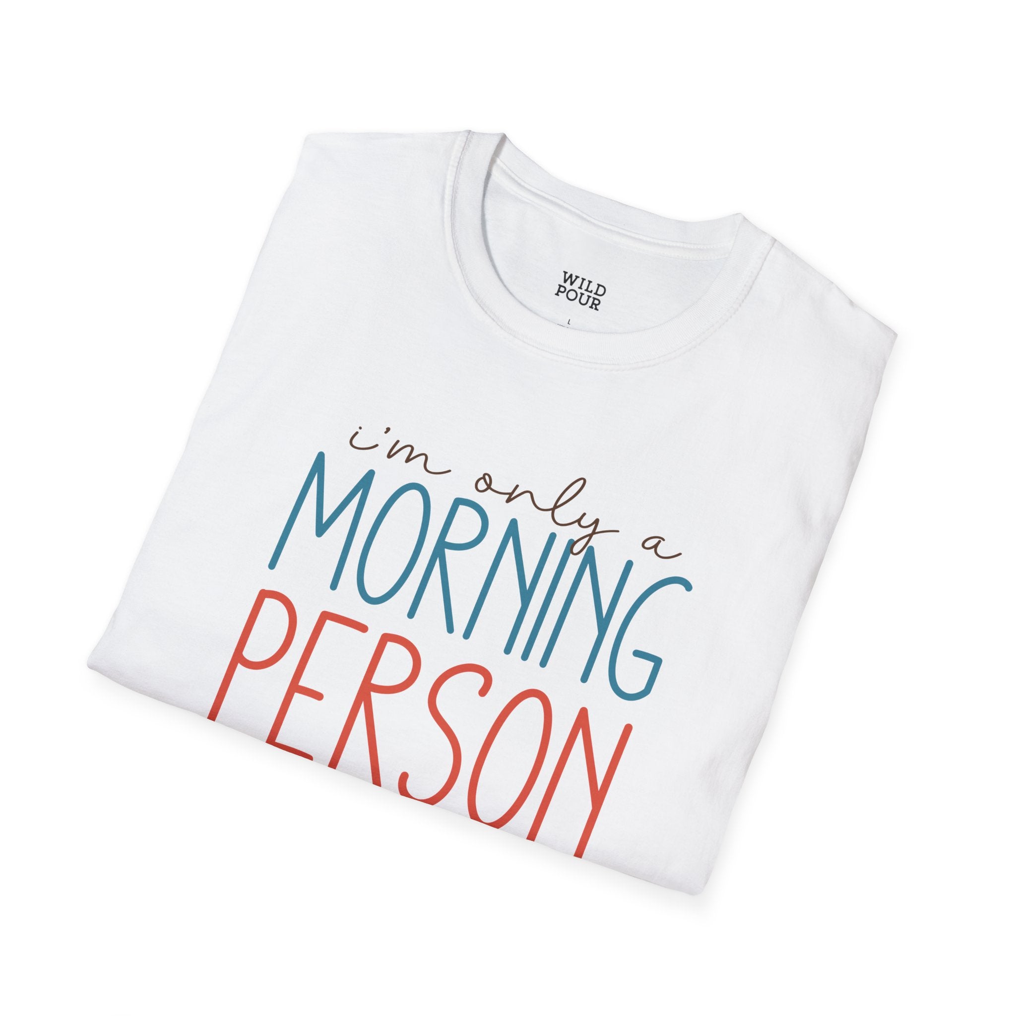 I'm Only a Morning Person on Dec 25th Tee-Adult Tees-Wild Pour