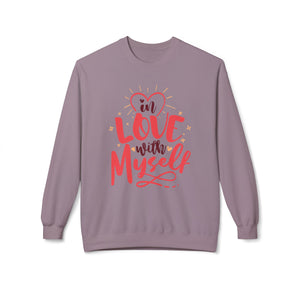 In Love With Myself, Anti-Valentine's Day Sweatshirt - Ultra-soft and super comfy, our premium midweight unisex sweatshirts are perfect for any season.