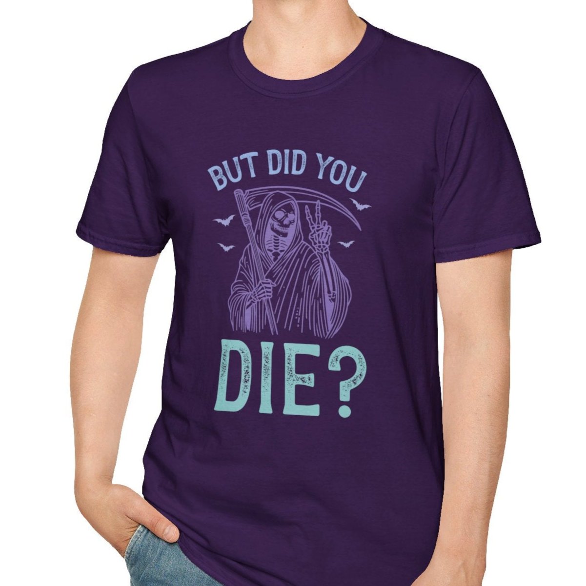 But Did You Die? Tee-Adult Tees-Wild Pour