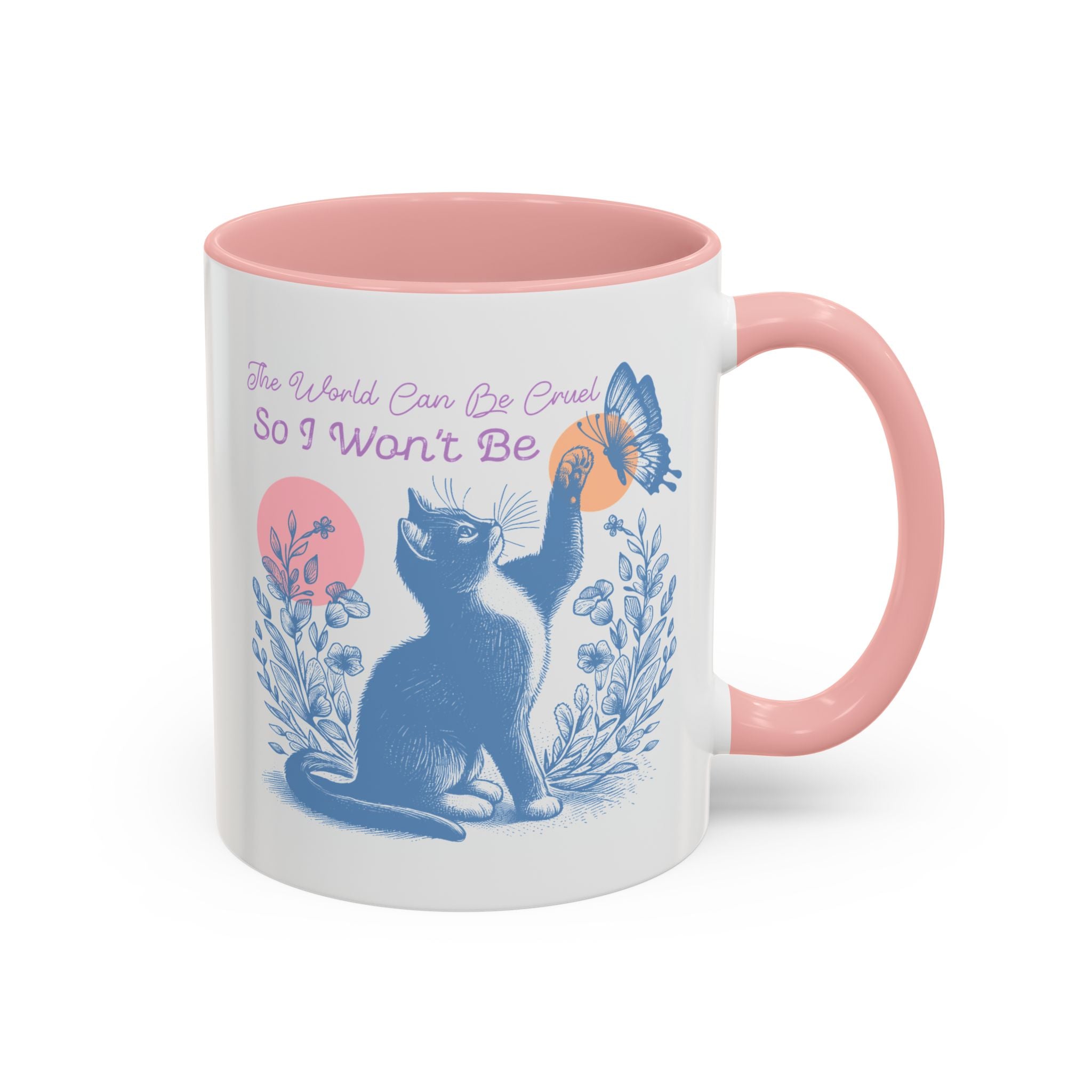 The World Can be Cruel, So I Won't Be, Cat | Mug