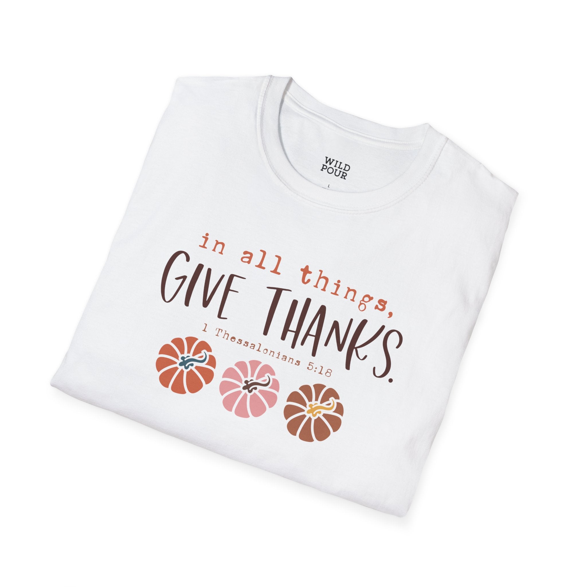 In all Things, Give Thanks Tee-Adult Tees-Wild Pour